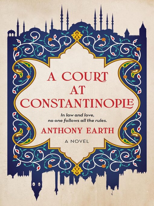 Title details for A Court at Constantinople by Anthony Earth - Available